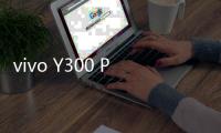 vivo Y300 Pro+续航成绩公布�
：五小时剩余电量62%